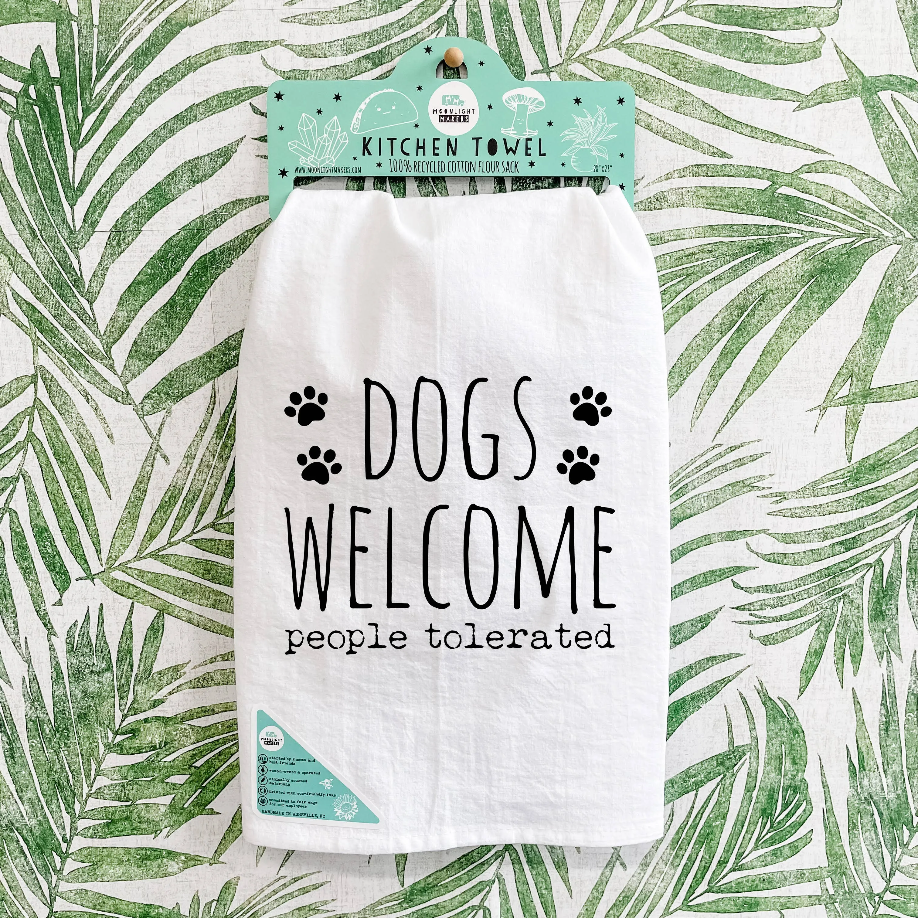 Dogs Welcome People Tolerated Kitchen Towel